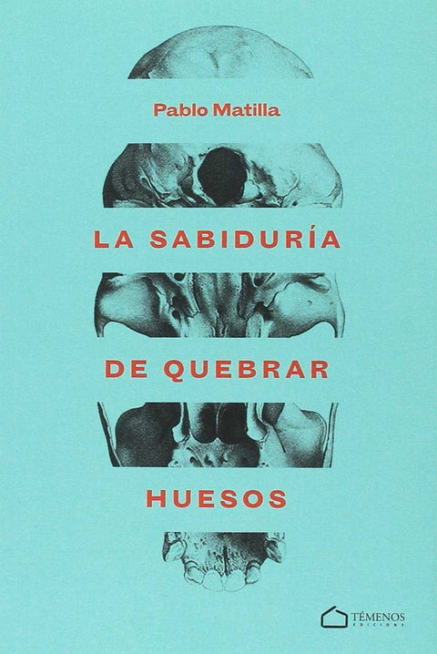  LA SABIDURÍA DE QUEBRAR HUESOS 