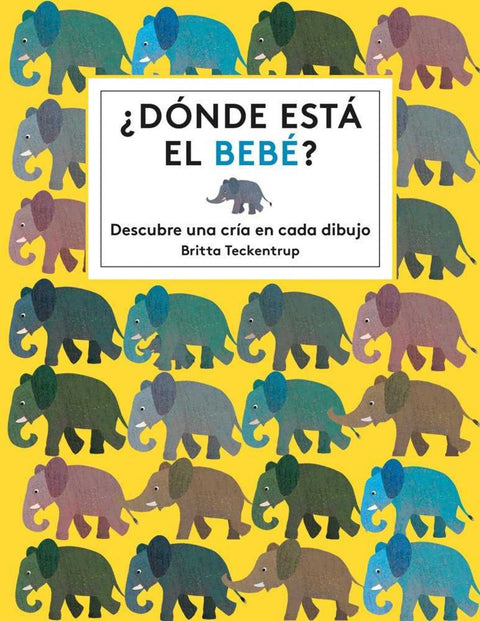  ¿DONDE ESTA EL BEBÉ? 