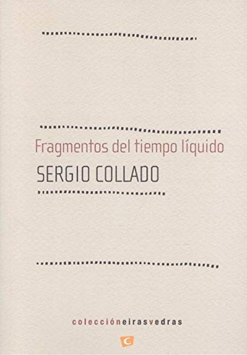  FRAGMENTOS DEL TIEMPO LÍQUIDO 