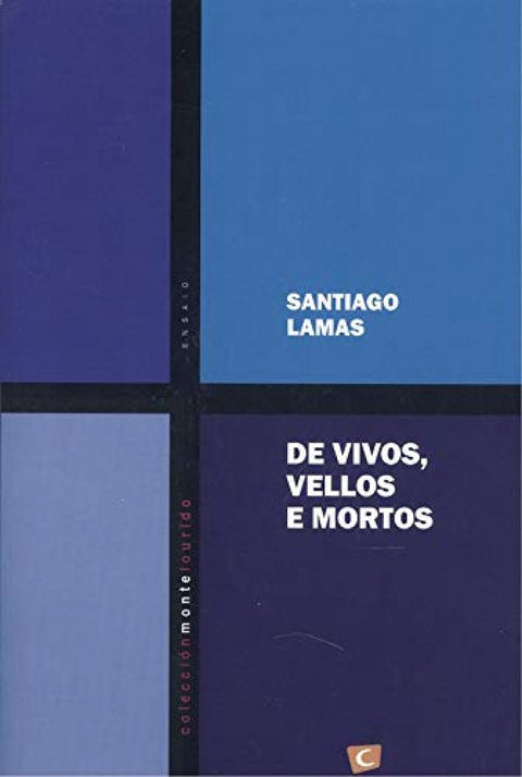 DE VIVO, VELLOS E MORTOS 