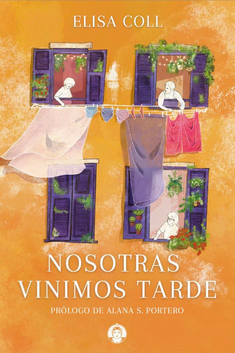  NOSOTRAS VINIMOS TARDE 