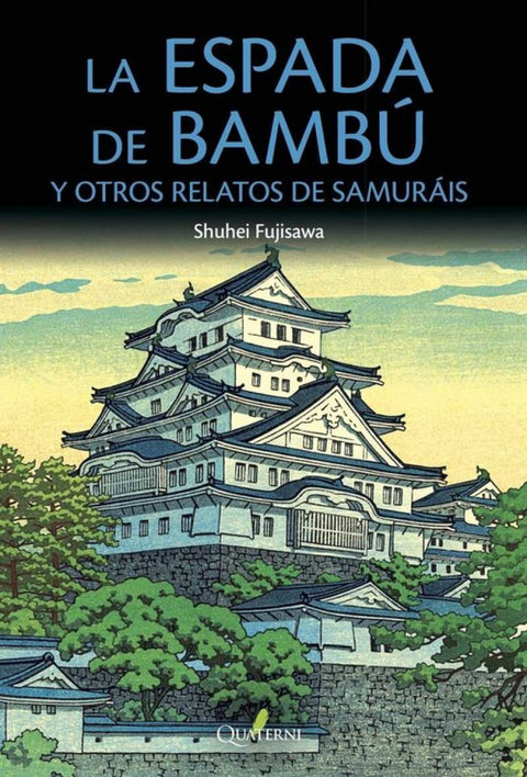  LA ESPADA DE BAMBÚ Y OTROS RELATOS DE SAMURÁIS 