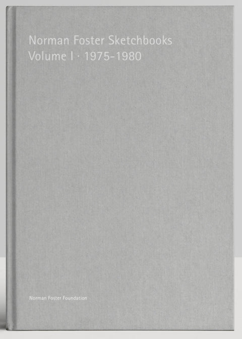  Norman Foster Sketchbooks Volume I 1975-1980 