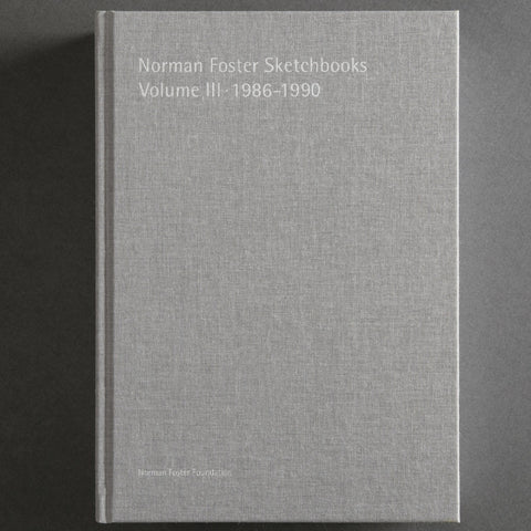  Norman Foster Sketchbooks Volume III, 1986-1990 