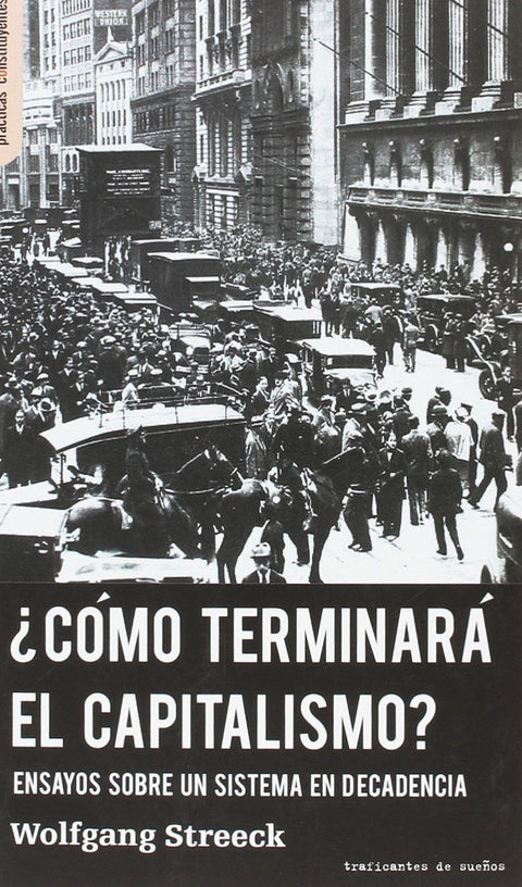  ¿CÓMO TERMINARÁ EL CAPITALISMO? 