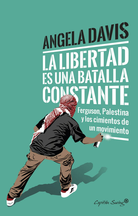  LA LIBERTAD ES UNA BATALLA CONSTANTE 