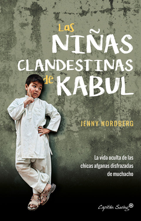  LAS NIÑAS CLANDESTINAS DE KABUL 