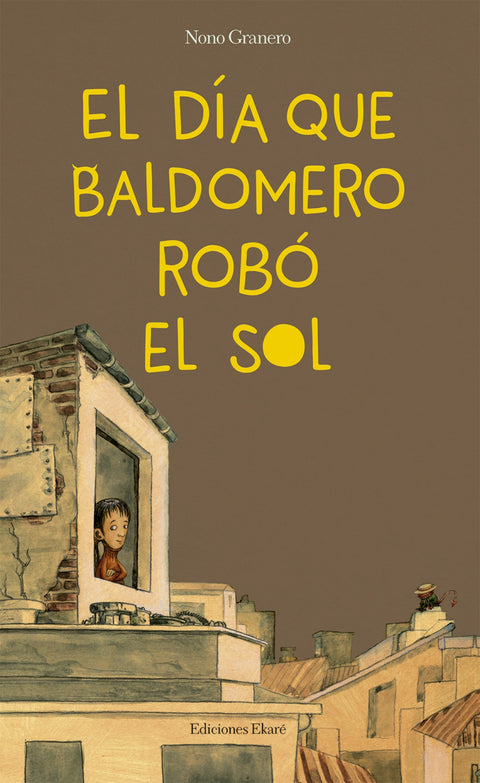  EL DÍA QUE BALDOMERO ROBÓ EL SOL 