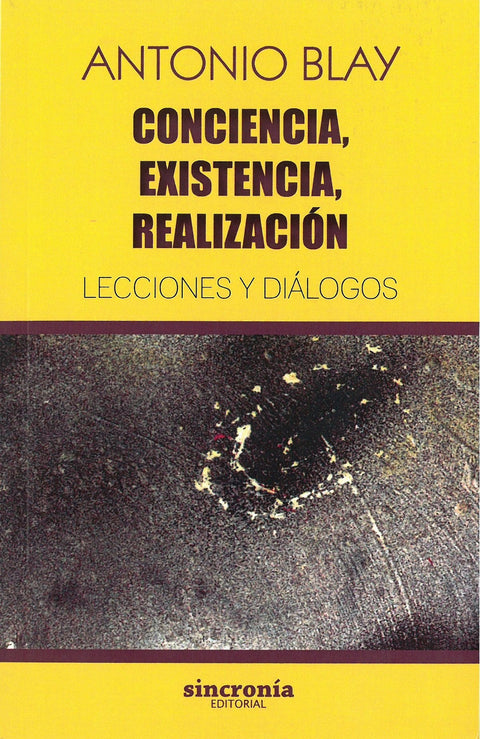  CONCIENCIA, EXISTENCIA, REALIZACIÓN 
