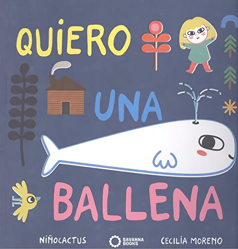  QUIERO UNA BALLENA.SAVANNA BOOKS 