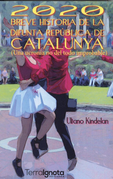  2020 BREVE HISTORIA DE LA DIFUNTA REPÚBLICA DE CATALUNYA 