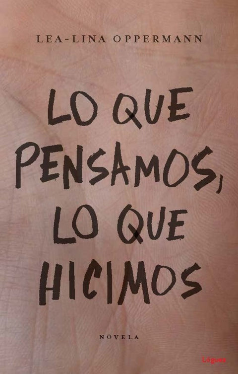  LO QUE PENSAMOS, LO QUE HICIMOS 