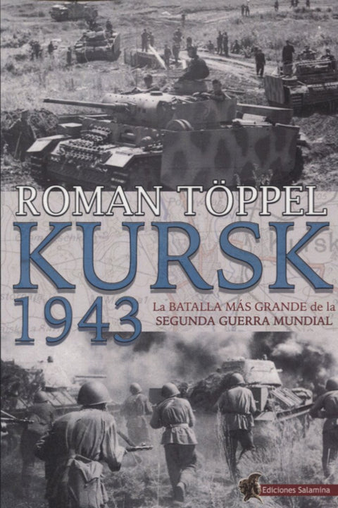  Kurs 1943: batalla mas grande de la segunda guerra mundial 