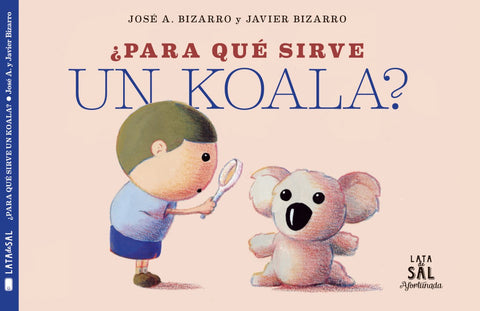  ¿PARA QUÉ SIRVE UN KOALA? 