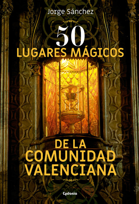  50 lugares mágicos de la Comunidad Valenciana 