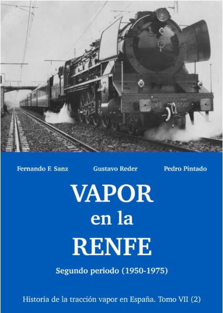  VAPOR EN LA RENFE. SEGUNDO PERIODO (1950-1975) TOMO VII 2 