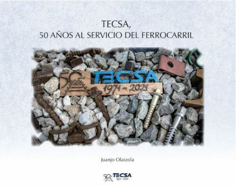  Tecsa.50 años al servicio del ferrocarril 