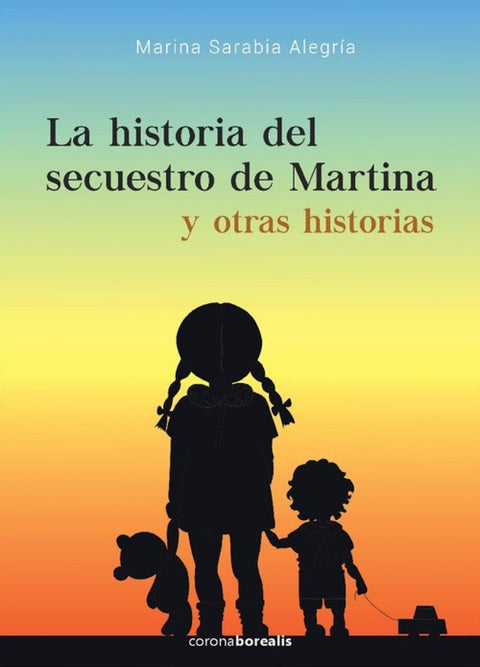  Historia del secuestro de Martina y otras historias 