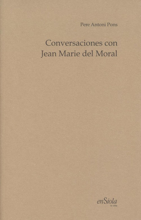  CONVERSACIONES CON JEAN MARIE DEL MORAL 