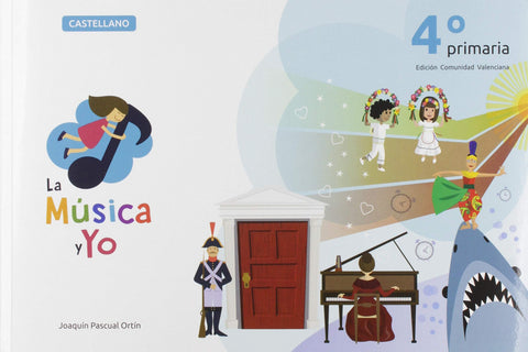  LA MÚSICA Y YO 4º PRIMARIA COMUNIDAD VALENCIANA 