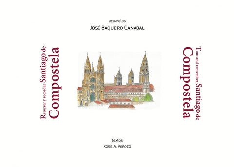  RECORRER Y RECORDAR SANTIAGO DE COMPOSTELA 