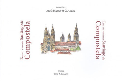  RECORRER Y RECORDAR SANTIAGO DE COMPOSTELA (RUSTICA) 