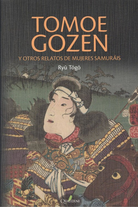  TOMOE GOZEN Y OTROS RELATOS DE MUJERES SAMURAI 