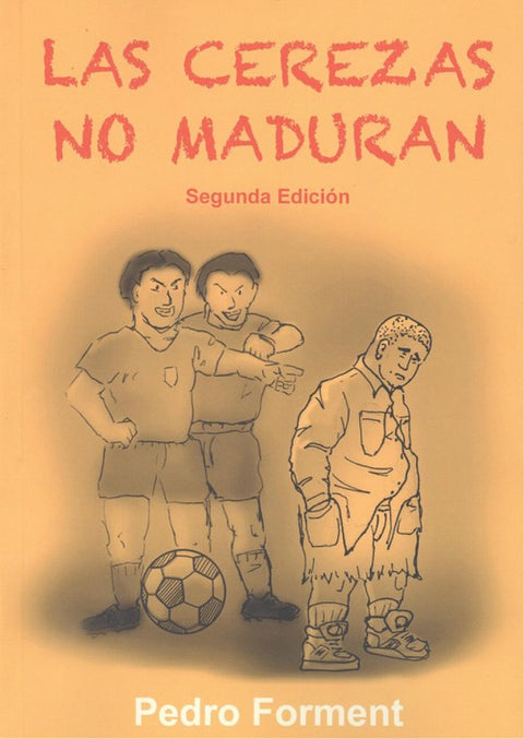  LAS CEREZAS NO MADURAN 