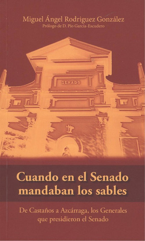  CUANDO EN EL SENADO MANDABAN LOS SABLES 