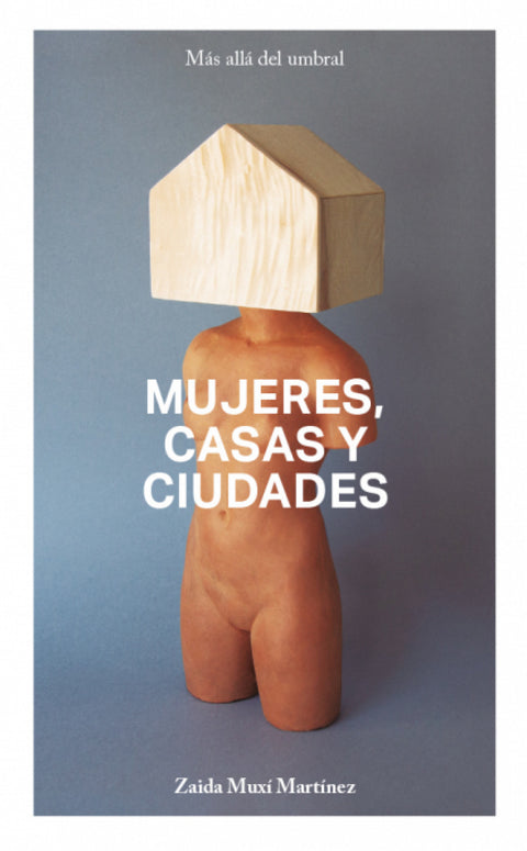  MUJERES, CASAS Y CIUDADES. M S ALL DEL UMBRAL 