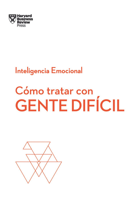  CÓMO TRATAR CON GENTE DIFÍCIL 