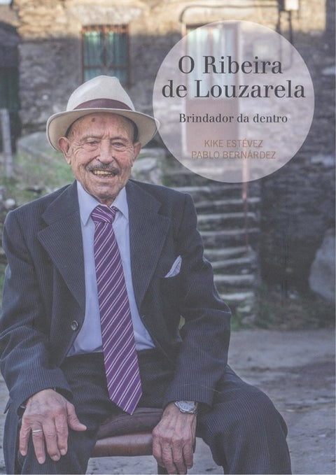  O RIBEIRA DE LOUZARELA. BRINDADOR DA DENTRO 