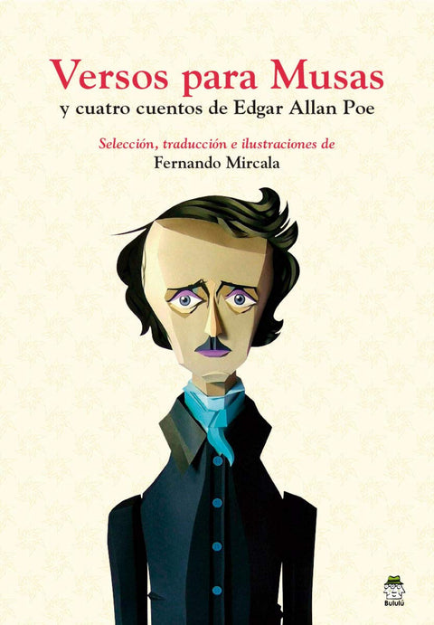 VERSOS PARA MUSAS Y CUATRO CUENTOS DE EDGAR ALLAN POE 