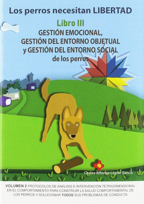  GESTIÓN EMOCIONAL, GESTION DEL ENTORNO OBJETUAL Y GESTIÓN DEL ENTORNO SOCIAL DE LOS PERROS 