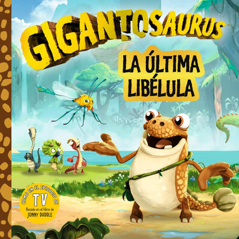  Gigantosaurus. La última libélula 