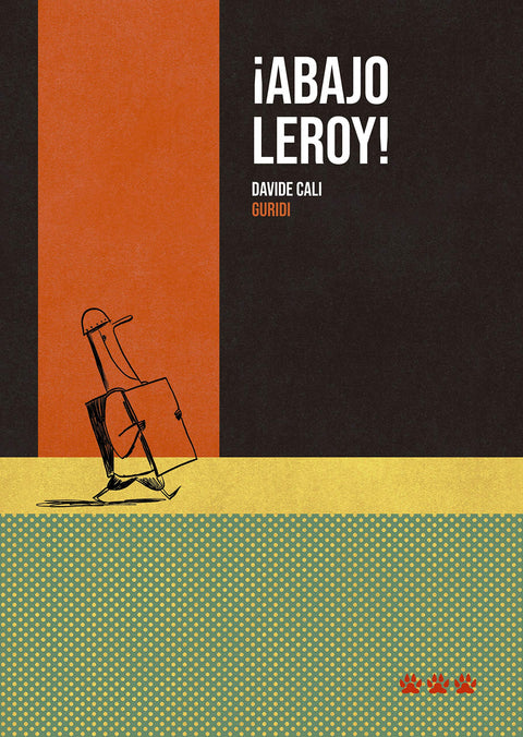  ¡ABAJO LEROY! 
