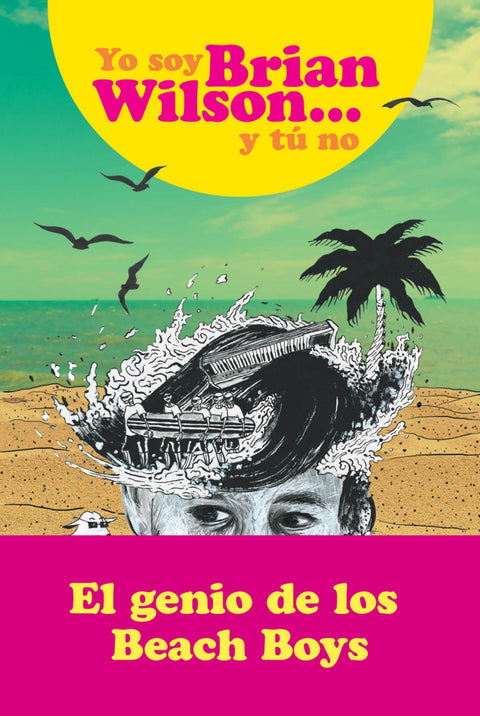  YO SOY BRIAN WILSON Y TU NO 