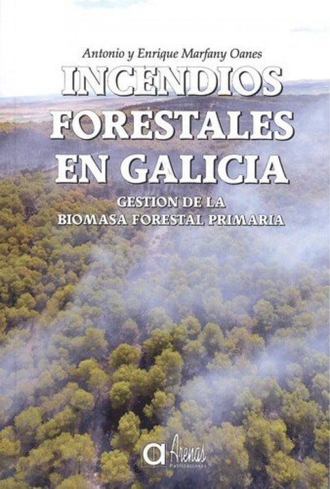  INCENDIOS FORESTALES EN GALICIA 