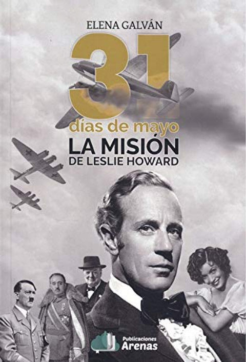  31 DIAS DE MAYO- LA MISION DE LESLIE HOWARD 