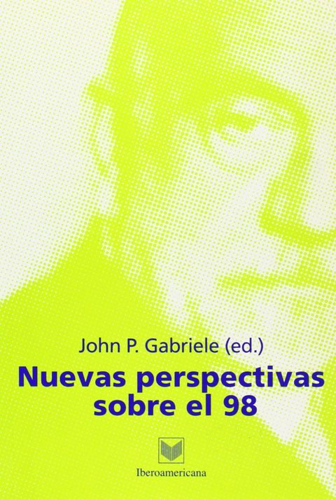  Nuevas perspectivas sobre el 98 
