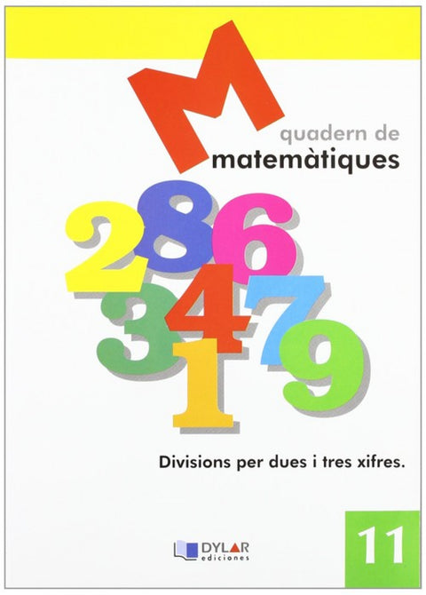  Matemátiques 11 - Divisions per dues i tres xifres 