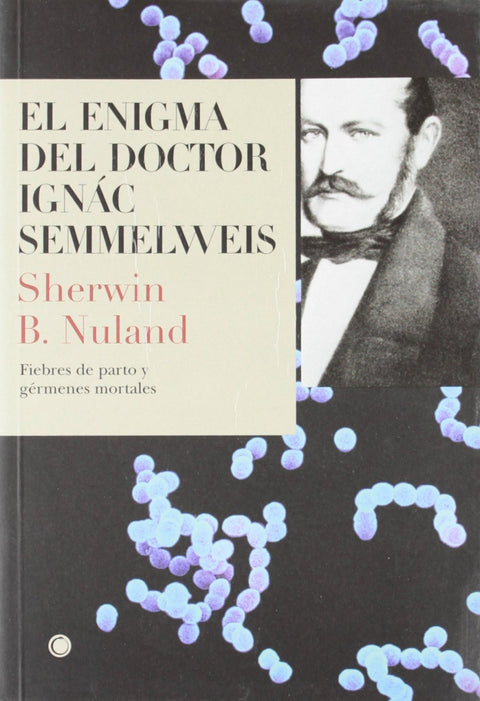  El enigma del doctor Semmelweis 