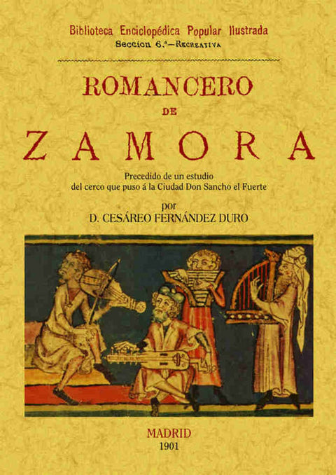  Romancero de Zamora (precedido de un estudio del cerco que puso a la ciudad Don Sancho el Fuerte) 