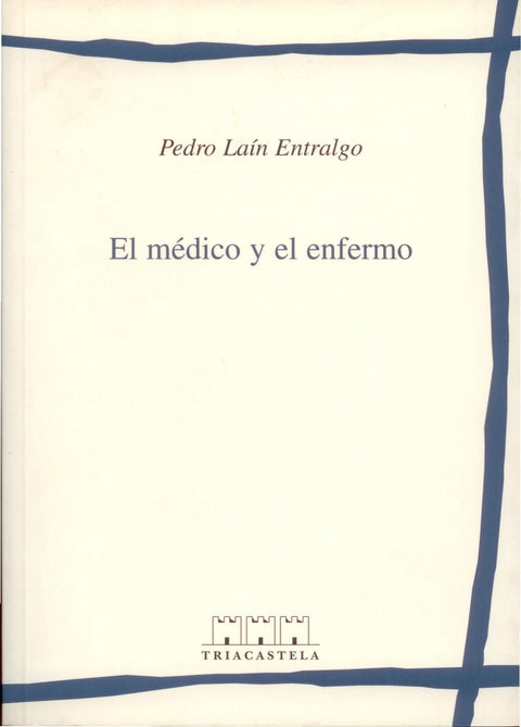  EL MÉDICO Y EL ENFERMO 