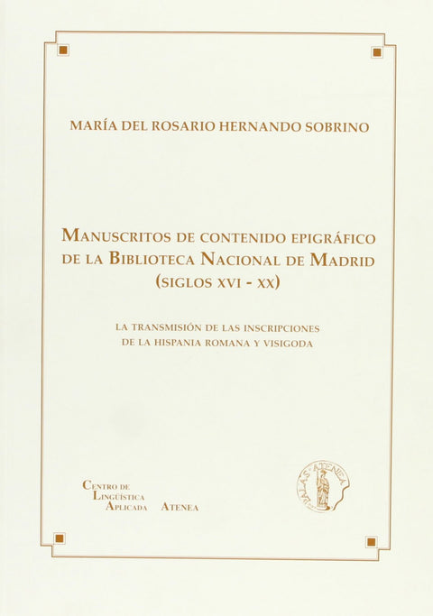  Manuscritos de contenido epigrafico de la Biblioteca Nacional de Madrid 