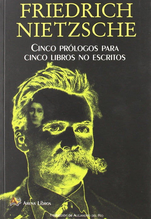  CINCO PRÓLOGOS PARA CINCO LIBROS NO ESCRITOS 