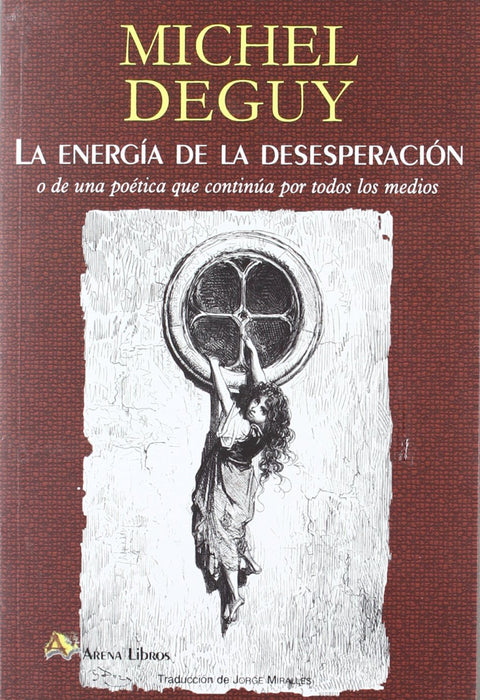  La energía de la desesperación o De una poética que continúa por todos los medios 