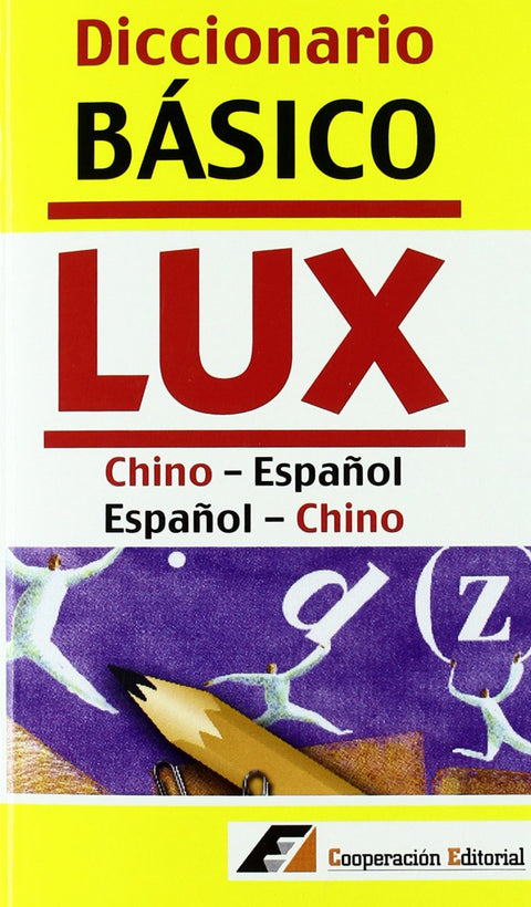  Diccionario Basico LUX Chino-Español / Español-Chino 