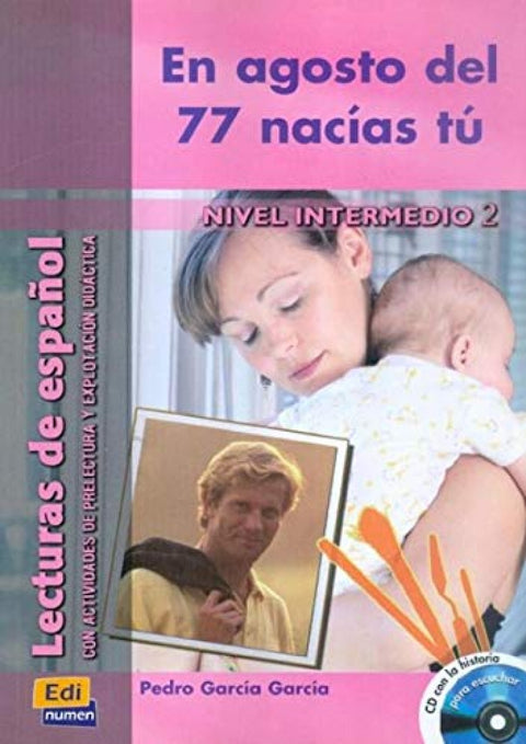  En agosto del 77 nacías tú, nivel intermedio 