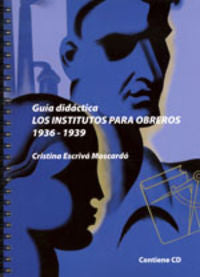  Institutos para obreros 1936-1939 